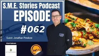 Episode Throwback 62 - Part 2 - JP Fine Foods (Jonathan Preskow) - S.M.E. Stories