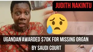 Emotional Saudi Court Finally Awards Househelp US70K |  The 😭 Case of Judith Nakintu #saudiarabia