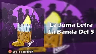 La Juma, La Banda Del 5 - Letra