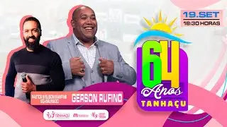 Abertura dos 64 anos de Tanhaçu com Gerson Rufino e Pr. Welison Manfine!