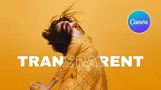 How to create Transparent Text Effect in Canva