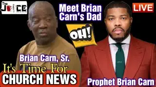 Meet Brian Carn's Dad. He Explains His Lifestyle & Thoughts on Church People