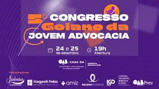 5&ordm; CONGRESSO GOIANO DA JOVEM ADVOCACIA