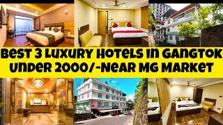 Best 3 Hotels In Gangtok Under Rs 2000😳For Couples & Family | Resorts With View Near Mg Marg Market
