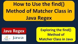 How to Use the find() Method of Matcher Class in Java Regex | Java Regular Expressions