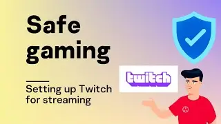 Setting up Twitch for streaming