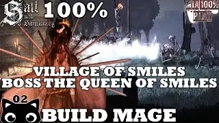 SALT AND SANCTUARY WALKTHROUGH 100% MAGE - 02 - VILLAGE OF SMILES AND BOSS THE QUEEN OF SMILES