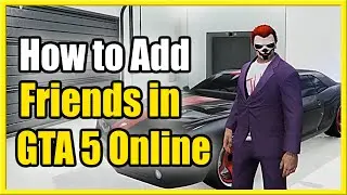 Как добавить друзей в GTA 5 Online PS4, PS5, Xbox (быстрый способ!)