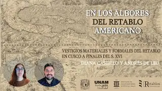 Vestigios materiales y formales del retablo en Cusco. Diana Castillo y Andr&eacute;s De Leo