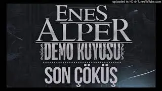 06.Sıkıntıdayım Enes Alper (Demo Kuyusu)