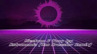 Vicetone & Tony Igy - Astronomia (Van Dressler Remix)