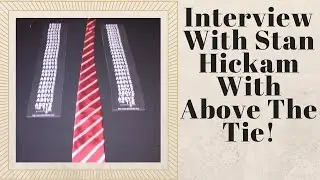 Interview With Stan Hickham Of Above The Tie Razors!