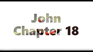 Chapter 18 of the Book of John - Good News Translation (GNT) - Audio Bible