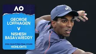 George Loffhagen v Nishesh Basavareddy Highlights | Australian Open 2026 Qualifying Final Round