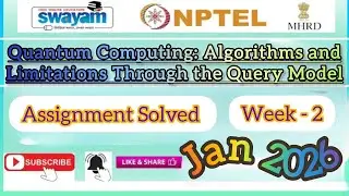Quantum Computing:Algorithms And Limitation Through the Query Model Week 2 Assignment Answer#JAN2026