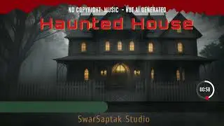 Haunted House - Horror Music (No Copyright Music) #royaltyfreemusic #horrorstories #hauntedsounds
