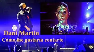 Dani Martín Cómo me gustaría contarte , Palau Sant Jordi de Barcelona 2021
