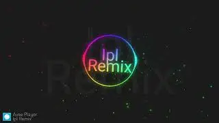 IPL remix X edit 
