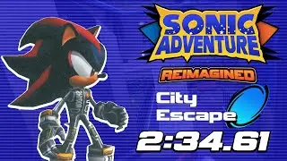Sonic Adventure Reimagined: City Escape [Shadow] in 2:34.61