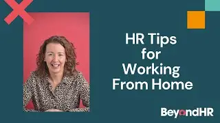 HR Tips for working from home | Managing remote working teams best practice | BeyondHR