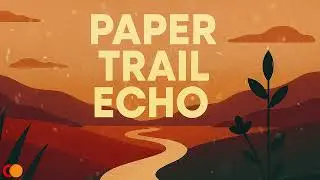 Paper Trail Echo &mdash; Deep Focus Study Music, Exams &bull; Relaxation &bull; Productivity #studybeats #focusmusic