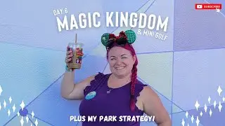 WALT DISNEY WORLD vlog | Day 6 | Magic Kingdom | Mini Golf | And my park strategy!