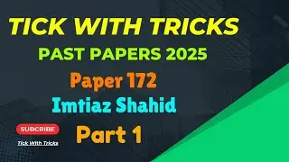 Past Papers 2025 | Paper 172 | Imtiaz Shahid | Tick With Tricks |