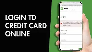 How to Login TD Credit Card Online