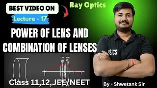 17. Power of Lens |Lenses in Contact| Ray Optics |12th physics #lensformula #rayopticsclass12 #lens