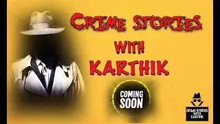 Crime Stories With Karthik Trailer