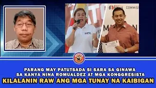 PARANG MAY PATUTSADA SI SARA SA GINAWA SA KANYA NINA ROMUALDEZ AT MGA KONGRESISTA