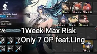 [Arknights] CC#8 1Week Max Risk(26) ONLY 7 OP Feat.Ling