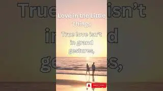 Love in the little things |#Love #lovequotes #SmallActsOfLove