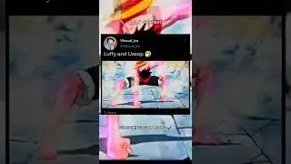 Luffy and Ussops amazing bond🔥