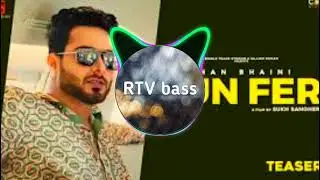 Sun Fer (bass boosted) Khan Bhaini (Official Video)| Latest punjabi songs| #video #trending