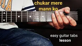 Chukar Mere Mann Ko ❤️ Easy Guitar Tabs Lesson