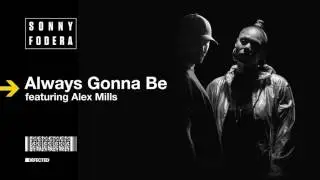 Sonny Fodera featuring Alex Mills 'Always Gonna Be' (Extended Mix)
