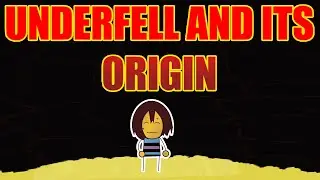 The CONFLICTED Origin of Canon Underfell Underfell Facts (Teach Tale Undertale AU Canon Facts)