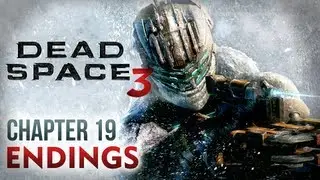 Dead Space 3 Walkthrough - Chapter 19: Endings [Xbox 360 / PS3 / PC]