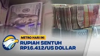 HARI INI! Rupiah Sentuh Rp16.412/US Dollar