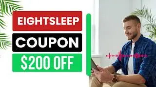 eightsleep coupon code | eightsleep discount code | $200 OFF | That Works Now