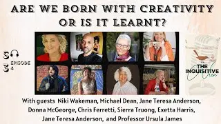Are we born with creative gifts innate or learnt? | Insights from Creative Minds | s3e4