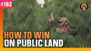 #192: HOW TO WIN ON PUBLIC LAND | Deer Talk Now Podcast
