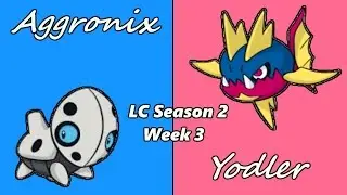 Elysian League LC Season 2 | Aggronix Vs. Yodler - Week 3 - 