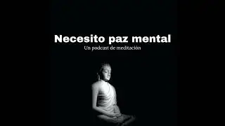 Pausa consciente &ndash; Una meditaci&oacute;n para calmar la mente y abrir el coraz&oacute;n