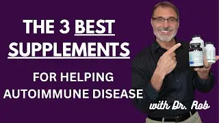 The 3 Best Autoimmune Supplements