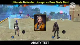 ULTIMATE DEFENDER: JOSEPH VS FREE FIRE'S BEST | JOSEPH CHARACTER ABILITY TEST || GARENA FREE FIRE