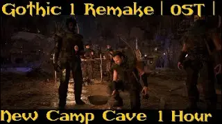 Gothic 1 Remake | OST | New Camp Cave Soundtrack 1 Hour [Extended]