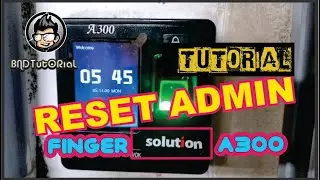 CARA RESET FINGERPRINT SOLUTION A300 YANG LUPA PASSWORD ADMIN