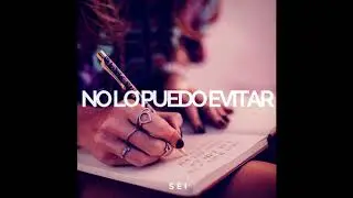 SEI - No Lo Puedo Evitar (Prod. DFA RECORDS)